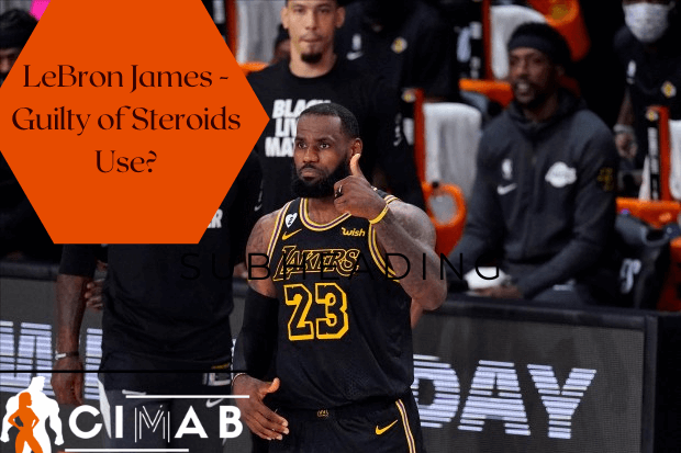 Is Lebron James guilty of steroids use