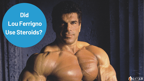 Did Lou Ferrigno Use Steroids