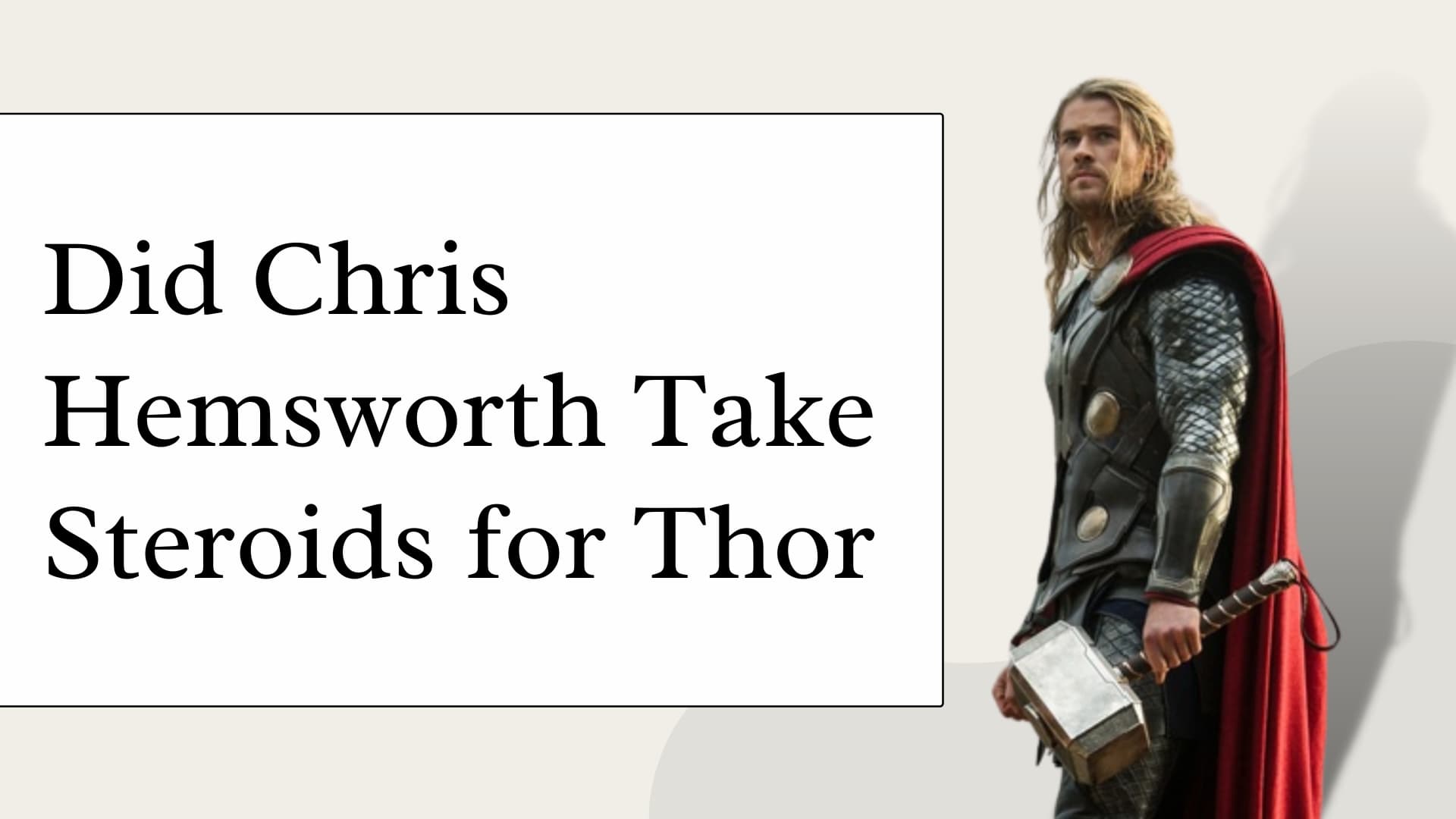 Did Chris Hemsworth Take Steroids for Thor