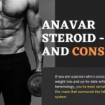 Anavar Steroid - Pros and Cons