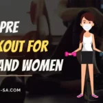 Best Pre Workout For Men and Women